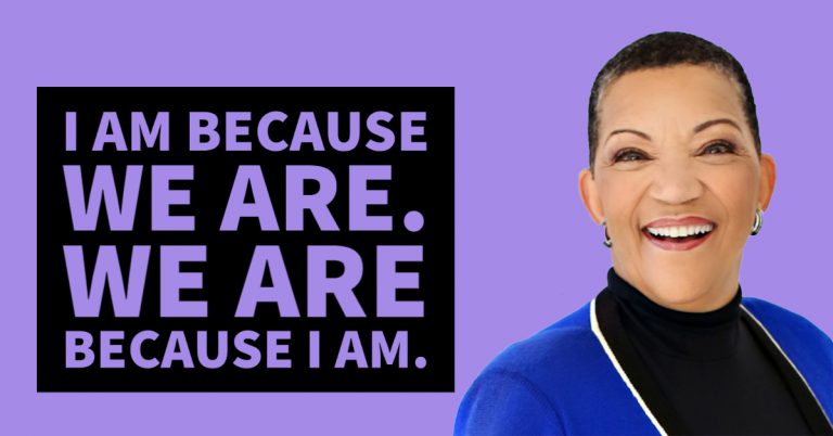 I am because we are. We are because I am.